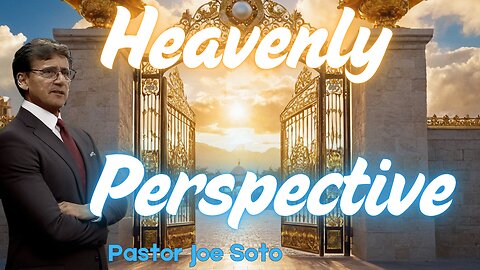Heavenly Perspective