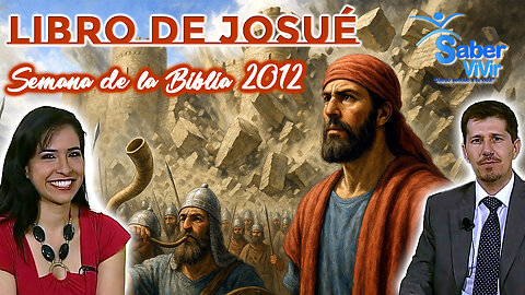 Libro de Josué (Semana de la Biblia 2012) - Saber Vivir