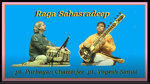 P.CHATTERJEE AND Y.SAMSI---RAGA SAHASRADEEP