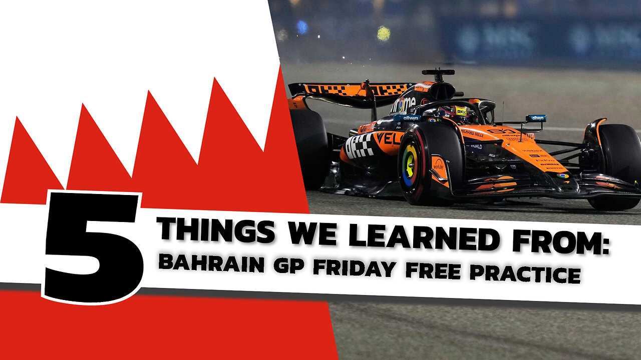 5 Things We Learned from 2025 Bahrain GP Friday Practice [F1 Review]