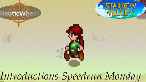 Stardew Valley - Introduction Speedrun [Monday]