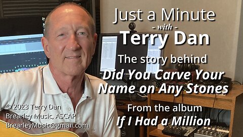 Did You Carve You Name On Any Stones | Just a Minute With Terry Dan