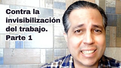 Contra la invisibilización del trabajo