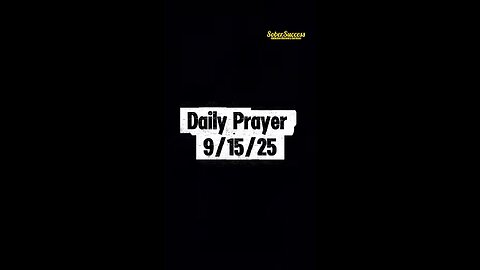 Daily Prayer 🙏 | 9/15/25 #MorningPrayer #MorningRoutine #Faith #DailyBlessing #DailyPrayer