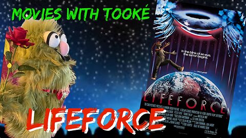 Movies with Tooké: Lifeforce (1985)