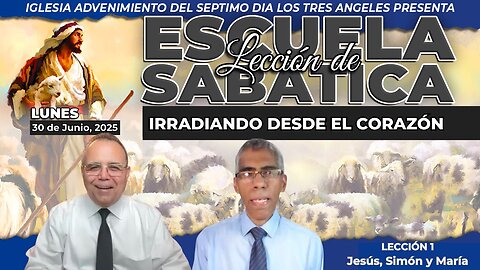 Lunes 30 de Junio Lección de Escuela Sabática Pr. Orlando Enamorado