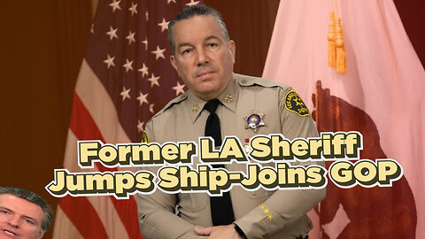 Faith, Family, Freedom: LA County Sheriff Leaves the Left