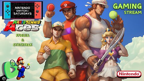 Mario Tennis Aces - Switch It Up Saturday with FPMejia & SynthTrax - Rumble Gaming