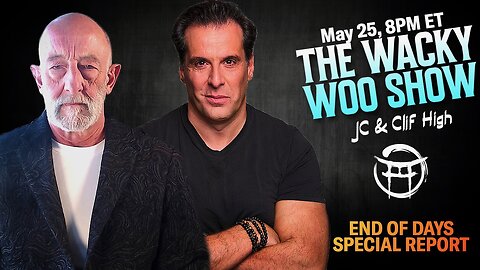 🌀 THE WACKY WOO SHOW: END OF DAYS with CLIFF HIGH & JC - MAY 25