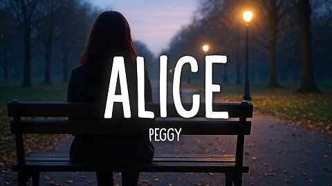 🎵 PEGGY - ALICE (Lyrics) 🎤✨