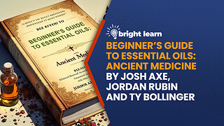 BrightLearn - Beginner's Guide to Essential Oils by Josh Axe, Jordan Rubin and Ty Bollinger