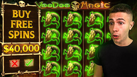 $40,000 Bonus Buy on VOODOO MAGIC 🦇 (40K Bonus Buy Series #07)