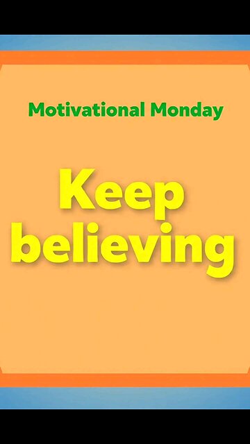 keep believing