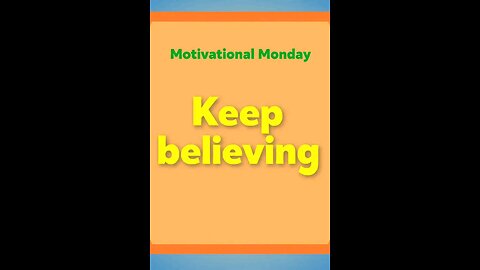 keep believing