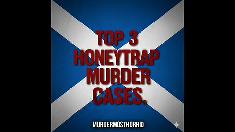 Top 3 Honeytrap Murder Cases