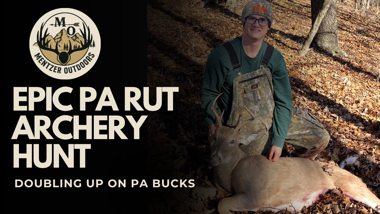 Epic PA Rut Archery Hunt: Ron & Brady Double Down on Bucks in Western Pennsylvania