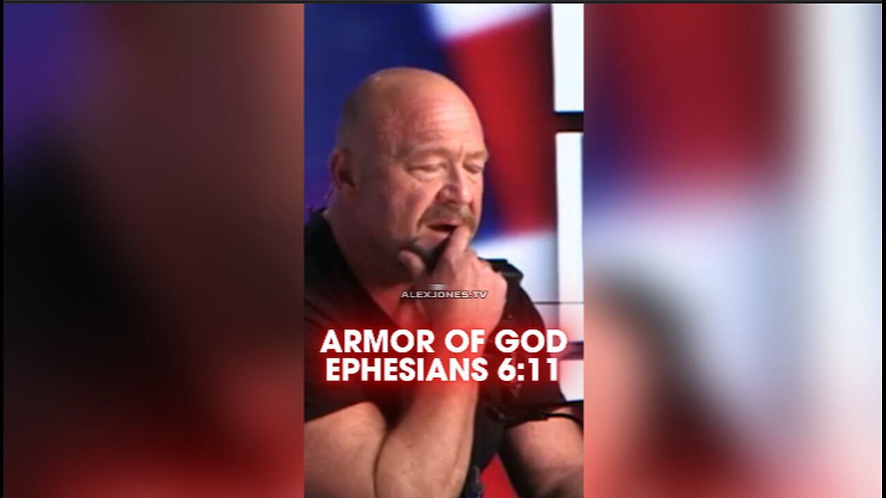 Alex Jones: Put on the full armor of God, so that you will be able to stand firm against the schemes of the devil, Ephesians 6:11 - 3/28/25