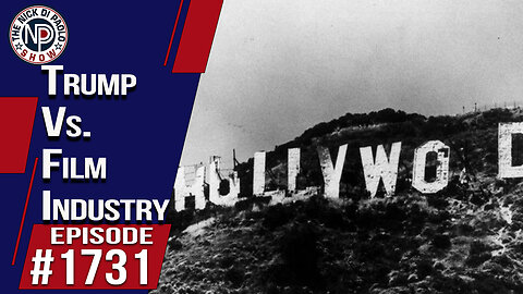 Trump Vs. Film Industry | Nick Di Paolo Show #1731