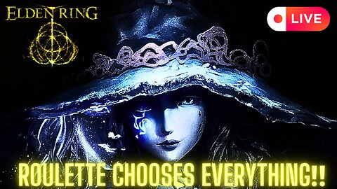 ELDEN RING | ROULETTE CHOOSES EVERYTHING‼ 🥵🤯 - Live #20 | 👑THE KING OF RUMBLE SPAIN👑