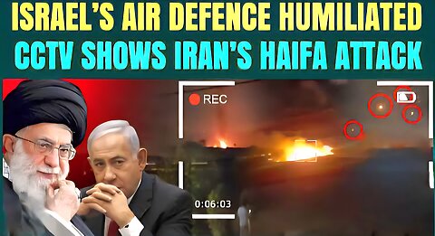 VIDEO: HAIFA CCTV Shows Iran’s Hypersonic Missile Strike On Israel | Iron Dome Crumbles In Epic Fail