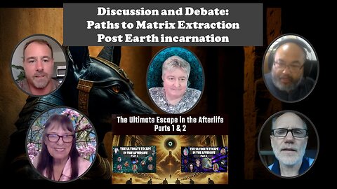 Panel discussion : Paths to matrix extraction, Post Earth incarnation