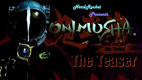 Onimusha: Warlords Die Thrice the Teaser