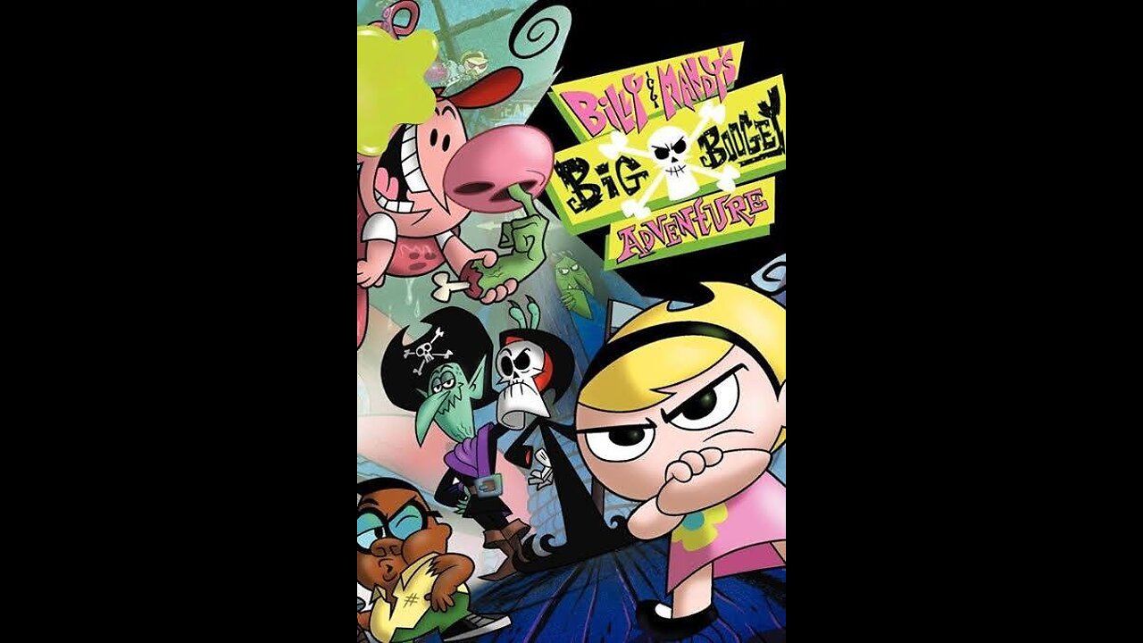 Billy and Mandy’s Big Boogey Adventure (2007)