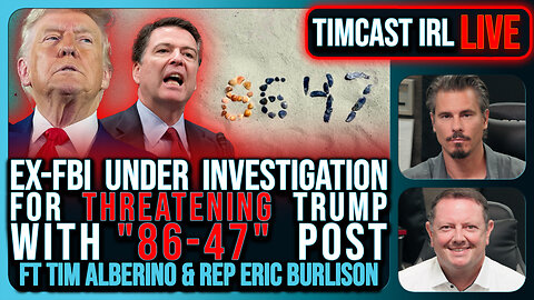 Ex-FBI Director Comey Under Investigation For THREATENING Trump With "86-47" Post | Timcast IRL