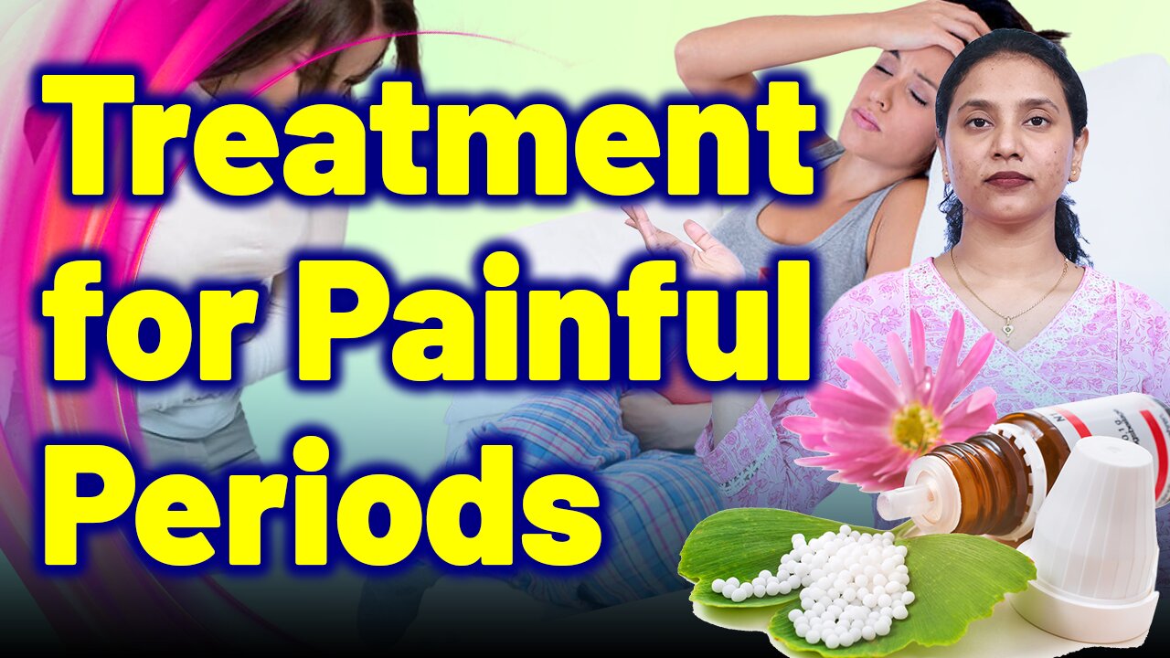 Treatment for Dysmenorrhea, Painful Periods, Menstrual Pain . | Treatment and Cure| Homeopathy