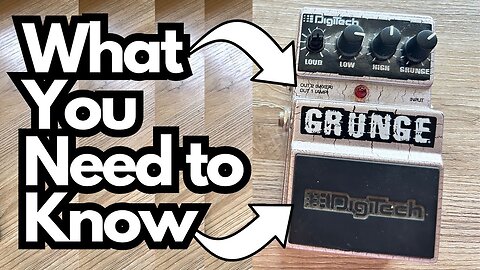 What I Like (and Don't) About the DigiTech Grunge Pedal