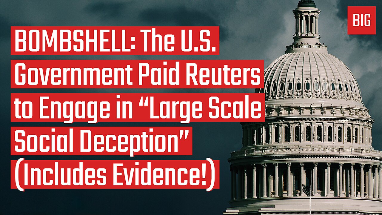 U.S. Government Paid Reuters to Engage in "Large Scale Social Deception" (Includes Evidence!)