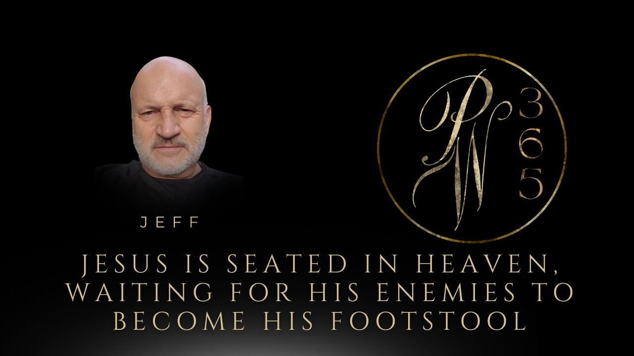 Jesus is seated in Heaven, waiting for His enemies to become His Footstool