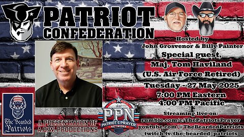 Patriot Confederation - Maj. Thomas Haviland Interview (May 27, 2025)