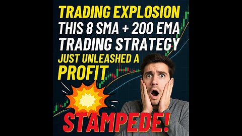 TRADING EXPLOSION: This 8 SMA + 200 EMA Crossover Trading Strategy Just Unleashed A Profit STAMPEDE!