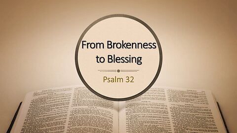 From Brokeness to Blessing | Wednesday night