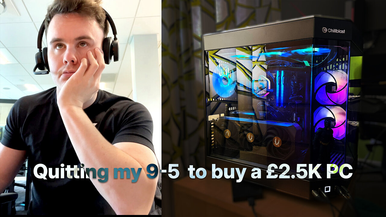 How I quit my 9-5 Job and Bought a £2.5K PC (Vlogumentary)