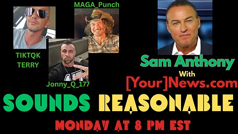 8-4-25 "SOUNDS REASONABLE" SQUAD CHATS WITH SAM ANTHONY PRES OF [YOUR]NEWS.COM