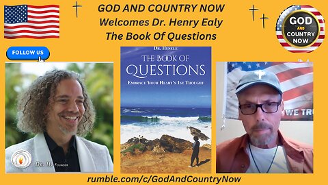 GOD AND COUNTRY NOW Welcomes Dr. Henry Ealy The Book Of Questions