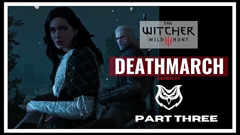 DEATHMARCHING The Witcher 3 |PART THREE|