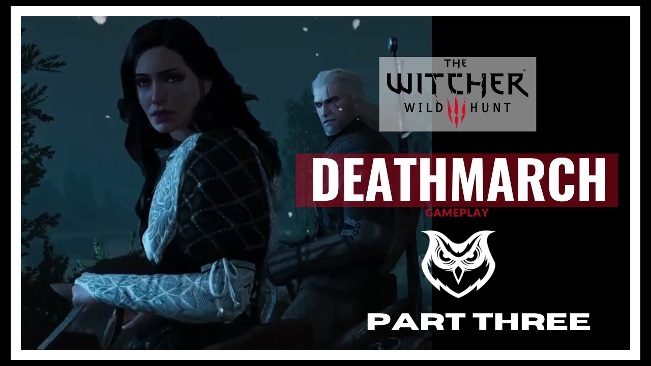DEATHMARCHING The Witcher 3 |PART THREE|