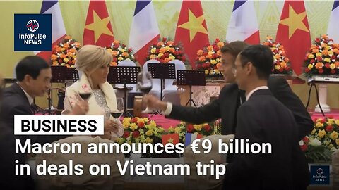 Macron Strikes €9 Billion in Vietnam Deals — Snubs Western Allies InfoPulse News