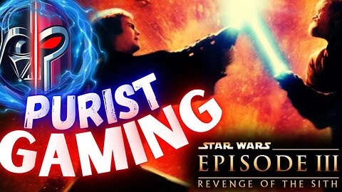 PURIST Gaming | Revenge of the Sith Part 2