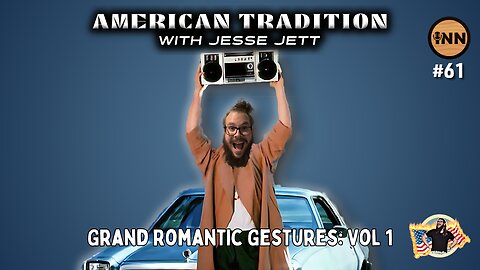 Grand Romantic Gestures: Vol 1 | American Tradition w/ Jesse Jett @jesse_jett #61