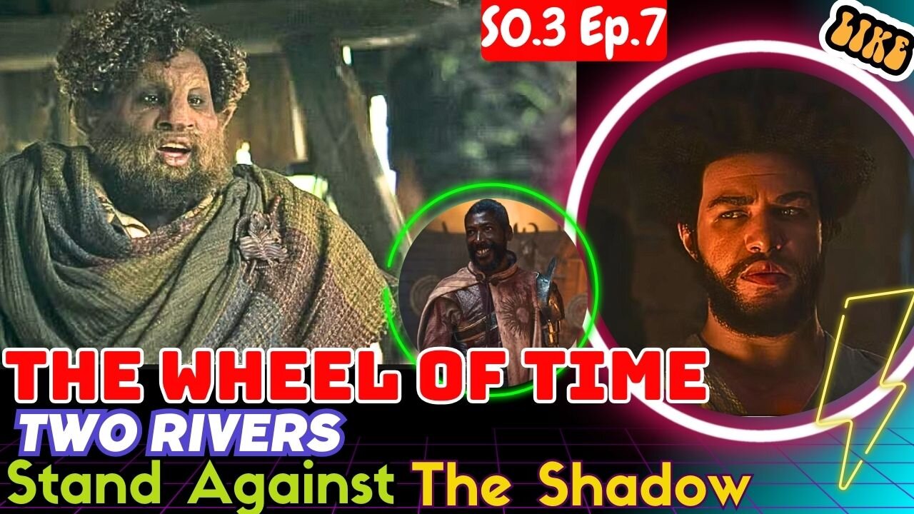 The Wheel of Time Season 3 Episode 7 Ending Explained