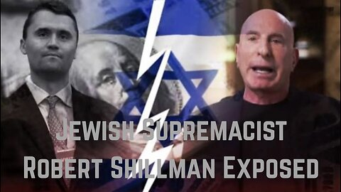 Juish Supremacist Robert Shillman Exposed by Truth Teller