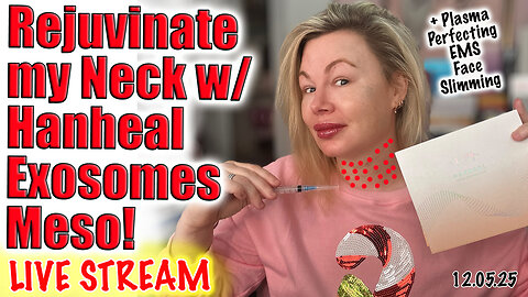 Live Rejuvinate my Neck w/ Hanheal Exosomes Meso! AceCosm.com code Jessica10 Saves you money