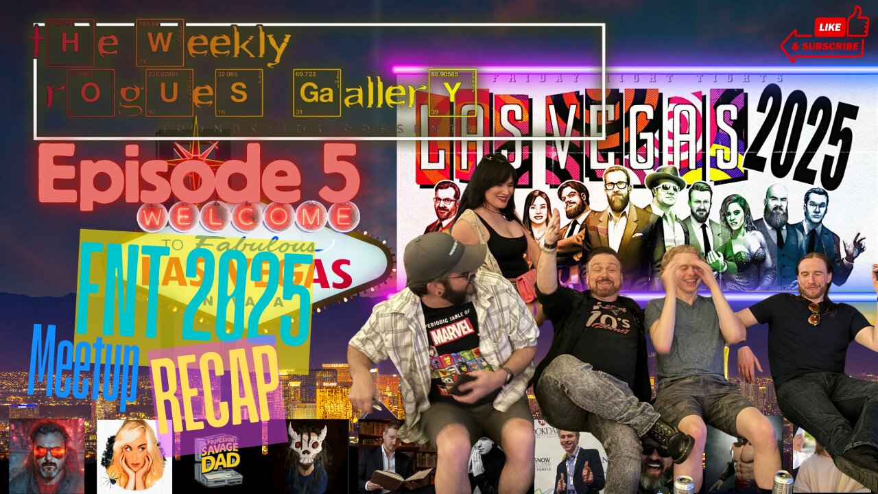The Weekly Rogues' Gallery Episode: 5 FNT Vegas 2025 RECAP