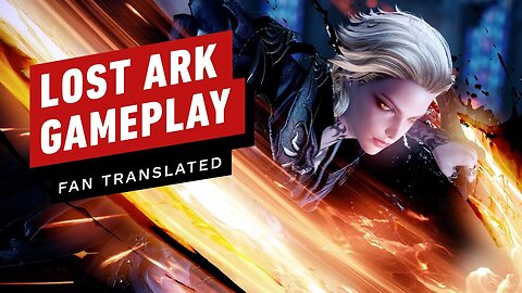 23 Minutes of Lost Ark Gameplay (Fan Translated)