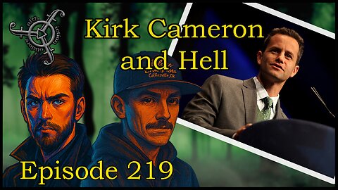 Kirk Cameron Rethinks Hell: Annihilationism vs Eternal Conscious Torment