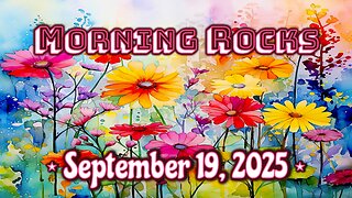 ☀️ Morning Rocks - 9.19.25 📺